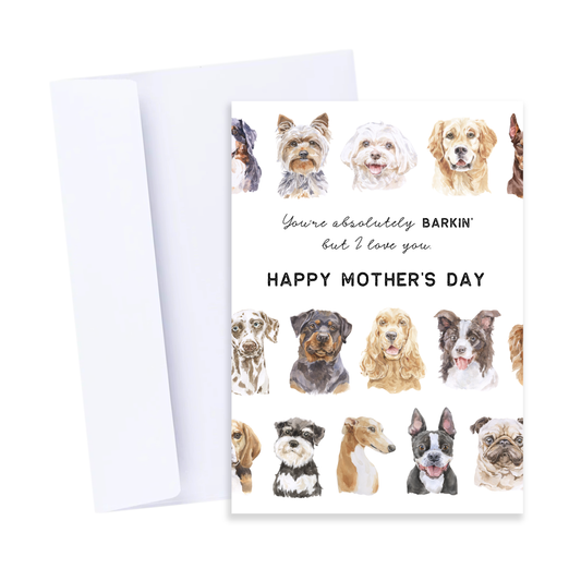 Barkin' Dog Mother's Day Card - Funny Dog Mother's Day Card